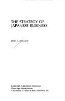 Cover of: The strategy of Japanese business