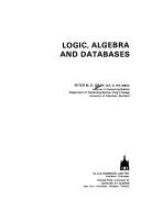 Cover of: Logic, algebra, and databases | Peter M. D. Gray