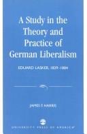 A study in the theory and practice of German liberalism by Harris, James F.