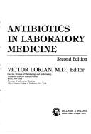 Cover of: Antibiotics in laboratory medicine by Victor Lorian, editor.