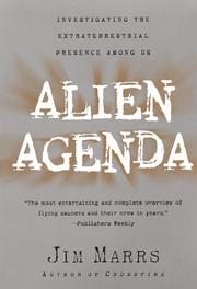 Cover of: Alien Agenda: investigating the extraterrestrial presence among us