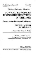 Cover of: Toward European economic recovery in the 1980s by Michel Albert