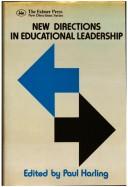 Cover of: New directions in educational leadership by edited and introduced by Paul Harling.