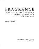 Cover of: Fragrance: the story of perfume from Cleopatra to Chanel
