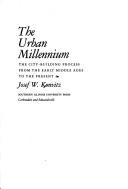 The urban millennium by Josef W. Konvitz