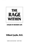 The rage within by Willard Gaylin