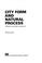 Cover of: City form and natural process