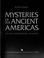 Cover of: Mysteries of the ancient Americas