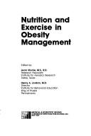 Cover of: Nutrition and exercise in obesity management