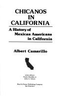 Chicanos in California by Albert Camarillo