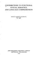 Cover of: Contributions to functional syntax, semantics, and language comprehension