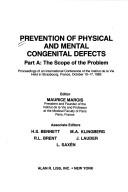 Cover of: Prevention of physical and mental congenital defects: proceedings of an international conference held in Strasbourg, France, October 10-17, 1982