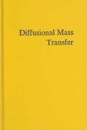 Diffusional mass transfer by A. H. P. Skelland