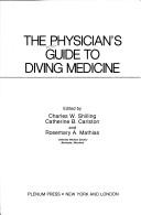 Cover of: The Physician's guide to diving medicine