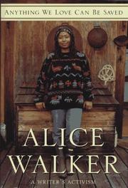 Anything We Love Can Be Saved by Alice Walker