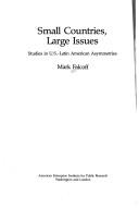 Cover of: Small countries, large issues: studies in U.S.-Latin American asymmetries