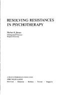 Cover of: Resolving resistances in psychotherapy