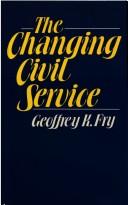 Cover of: The changing civil service
