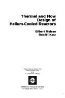 Cover of: Thermal and flow design of helium-cooled reactors