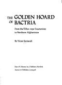 Cover of: The golden hoard of Bactria by V. I. Sarianidi