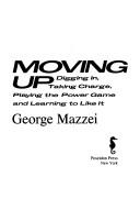 Cover of: Moving up by George Mazzei