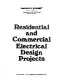Cover of: Residential and commercial electrical design projects by Donald D. Voisinet