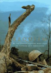 Cover of: Requiem: By the Photographers Who Died in Vietnam and Indochina