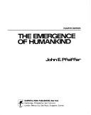 Cover of: The emergence of humankind by Pfeiffer, John E.