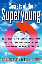 Cover of: Secrets of the Superyoung : The Scientific Reasons Some People Look Ten Years Younger Than They Really Are--And How You Can, Too