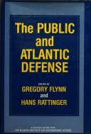 The Public and Atlantic defense by Gregory Flynn, Hans Rattinger