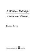 Cover of: J. William Fulbright by Eugene Brown