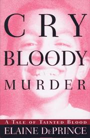 Cover of: Cry bloody murder: a tale of tainted blood