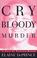 Cover of: Cry bloody murder