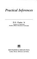 Cover of: Practical inferences by D. S. Clarke