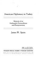 Cover of: American diplomacy in Turkey: memoirs of an ambassador extraordinary and plenipotentiary