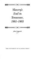 Cover of: Slavery's end in Tennessee, 1861-1865