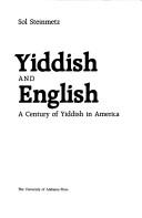 Cover of: Yiddish and English: a century of Yiddish in America