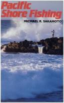 Cover of: Pacific shore fishing by Michael R. Sakamoto