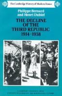 Cover of: The decline of the Third Republic, 1914-1938 by Bernard, Philippe