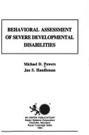 Cover of: Behavioral assessment of severe developmental disabilities