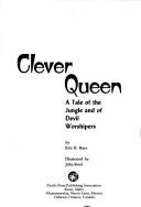 Cover of: Clever queen by Eric B. Hare