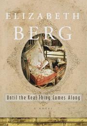 Cover of: Until the real thing comes along: a novel