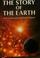 Cover of: The story of the earth