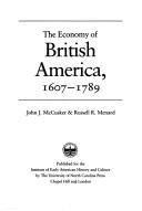 Cover of: The economy of British America, 1607-1789
