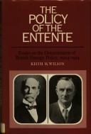 Cover of: The policy of the Entente by Wilson, Keith M.