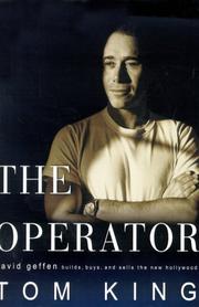 Cover of: The operator: David Geffen builds, buys, and sells the new Hollywood