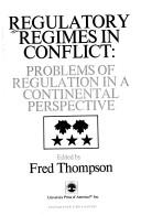 Cover of: Regulatory regimes in conflict by Thompson, Fred