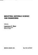 Cover of: Industrial materials science and engineering by edited by Lawrence E. Murr.