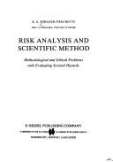 Cover of: Risk analysis and scientific method: methodological and ethical problems with evaluating societal hazards