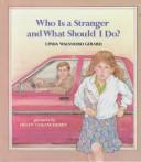 Cover of: Who is a stranger, and what should I do?